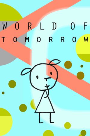 World of Tomorrow's poster