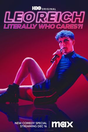 Leo Reich: Literally Who Cares?!'s poster