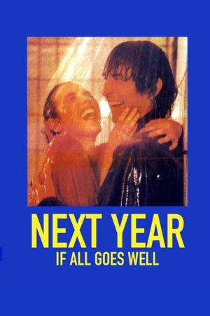 L'année prochaine... si tout va bien's poster