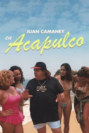 Juan Camaney en Acapulco's poster