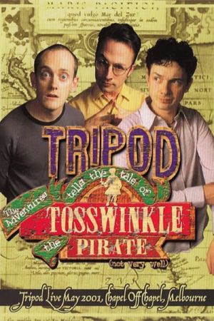 Tripod Tells the Tale of the Adventures of Tosswinkle the Pirate (Not Very Well)'s poster
