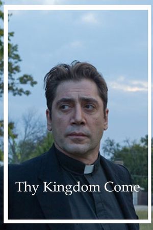 Thy Kingdom Come's poster