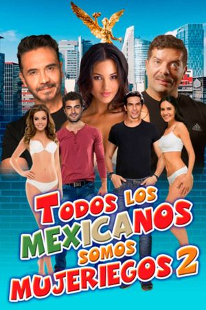 Todos los mexicanos somos mujeriegos 2's poster