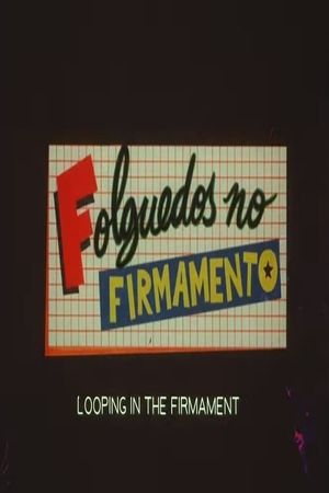Folguedos no Firmamento's poster