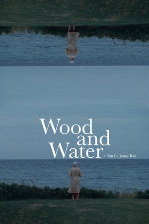 Wood and Water's poster