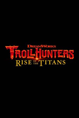 Trollhunters: Rise of the Titans's poster