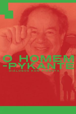 O Homem-Pykante - Diálogos kom Pimenta's poster