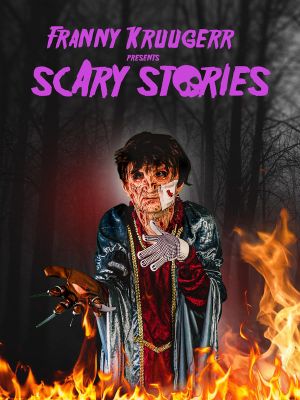 Franny Kruugerr presents: Scary Stories's poster