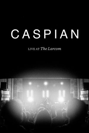 Caspian: Live at Larcom's poster