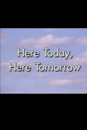 Here Today, Here Tomorrow's poster