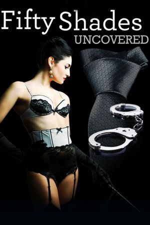 Fifty Shades Uncovered's poster image