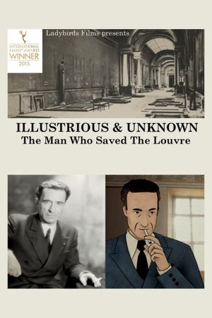 Illustrious & Unknown: The Man Who Saved the Louvre's poster