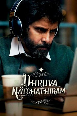 Dhruva Natchathiram Chapter 1: Yuddha Kaandam's poster