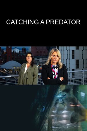 Catching a Predator's poster