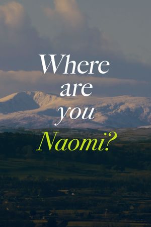 Where are you Naomi?'s poster