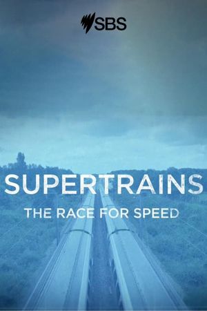 Supertrains - The Race for Speed's poster