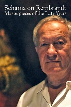 Schama on Rembrandt: Masterpieces of the Late Years's poster