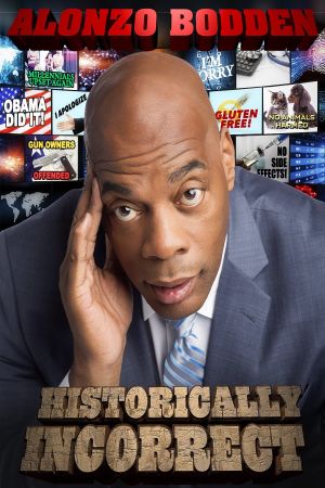 Alonzo Bodden: Historically Incorrect's poster