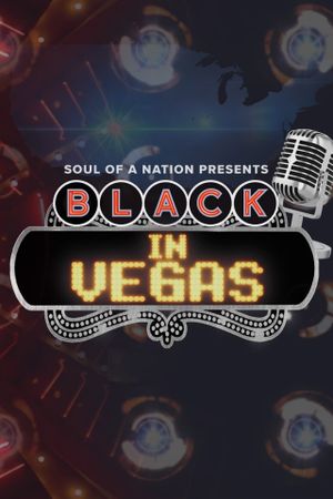 Soul of a Nation Presents: Black in Vegas's poster