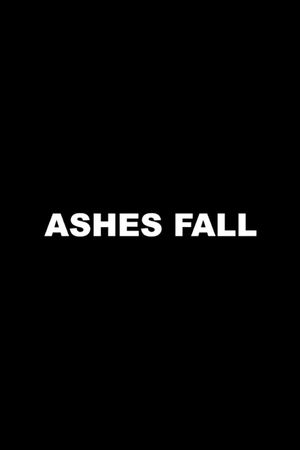 Ashes Fall's poster