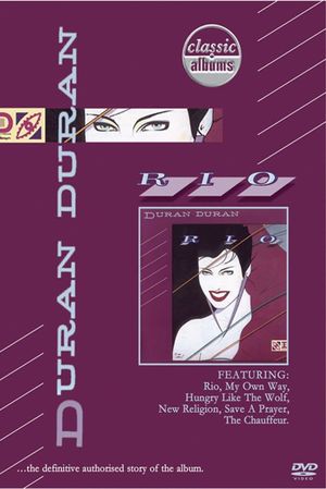 Classic Albums: Duran Duran - Rio's poster