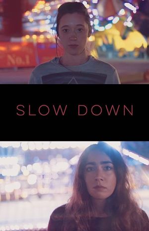 Slow Down's poster