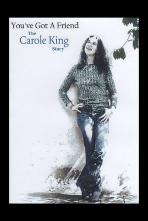 You've Got A Friend: The Carole King Story's poster