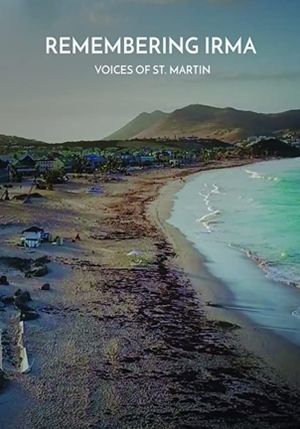 Remembering Irma: Voices of St. Martin's poster