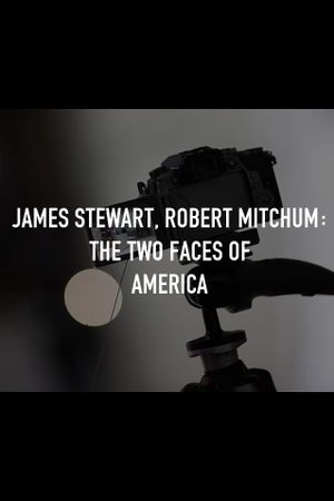 Stewart & Mitchum: The Two Faces of America's poster