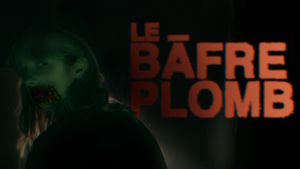 Le Bâfre-Plomb's poster