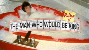 The Man Who Would Be Polka King's poster