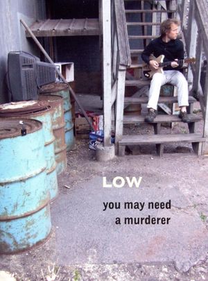 Low: You May Need a Murderer's poster