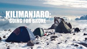 Kilimanjaro: Going For Broke's poster