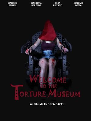 Welcome to the Torture Museum's poster