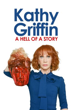 Kathy Griffin: A Hell of a Story's poster