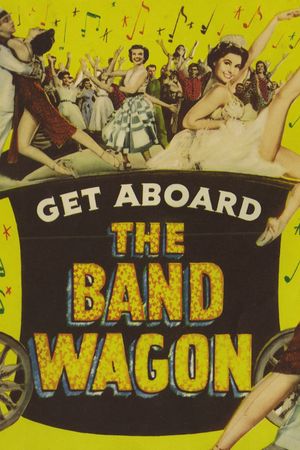 Get Aboard! 'The Band Wagon''s poster