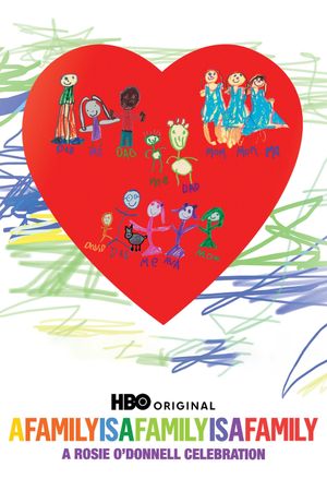A Family Is a Family Is a Family: A Rosie O'Donnell Celebration's poster