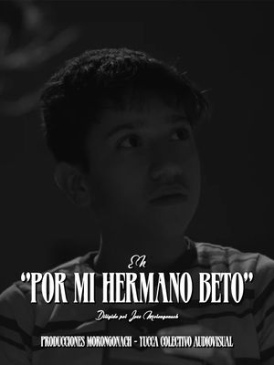 For My Brother Beto's poster