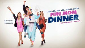 Fun Mom Dinner's poster
