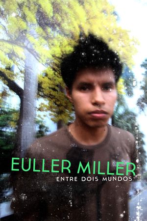 Euller Miller Entre Dois Mundos's poster