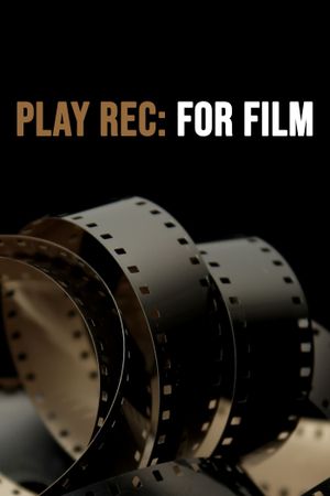 Play Rec: For Film's poster