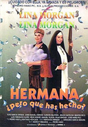 Hermana, pero ¿qué has hecho?'s poster