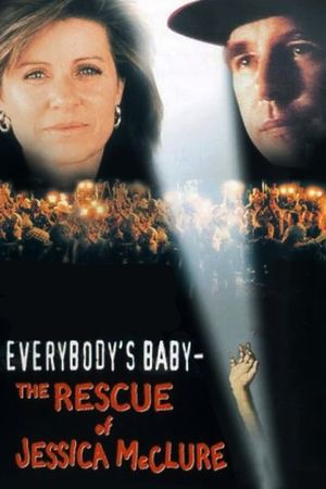 Everybody's Baby: The Rescue of Jessica McClure's poster