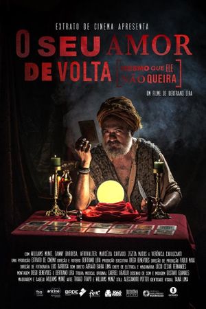 O Seu Amor de Volta (Mesmo que ele não queira)'s poster image