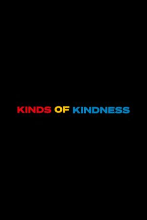 Kinds of Kindness's poster