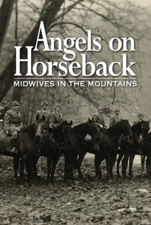 Angels on Horseback: Midwives in the Mountains's poster