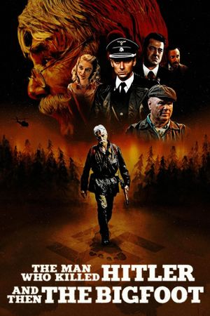 The Man Who Killed Hitler and Then the Bigfoot's poster