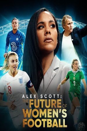 Alex Scott: The Future of Women's Football's poster