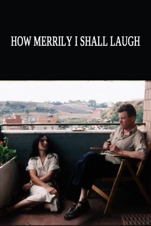 How Merrily I Shall Laugh: Danièle Huillet and Jean-Marie Straub on Their Film Class Relations's poster