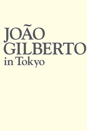 João Gilberto - Live In Tokyo's poster